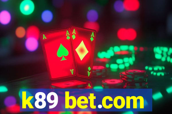 k89 bet.com